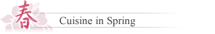 Cuisine in Spring